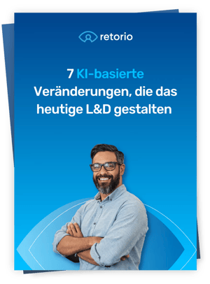 Retorio - 7 KI-basierte Veränderungen die das heutige L&D gestalten
